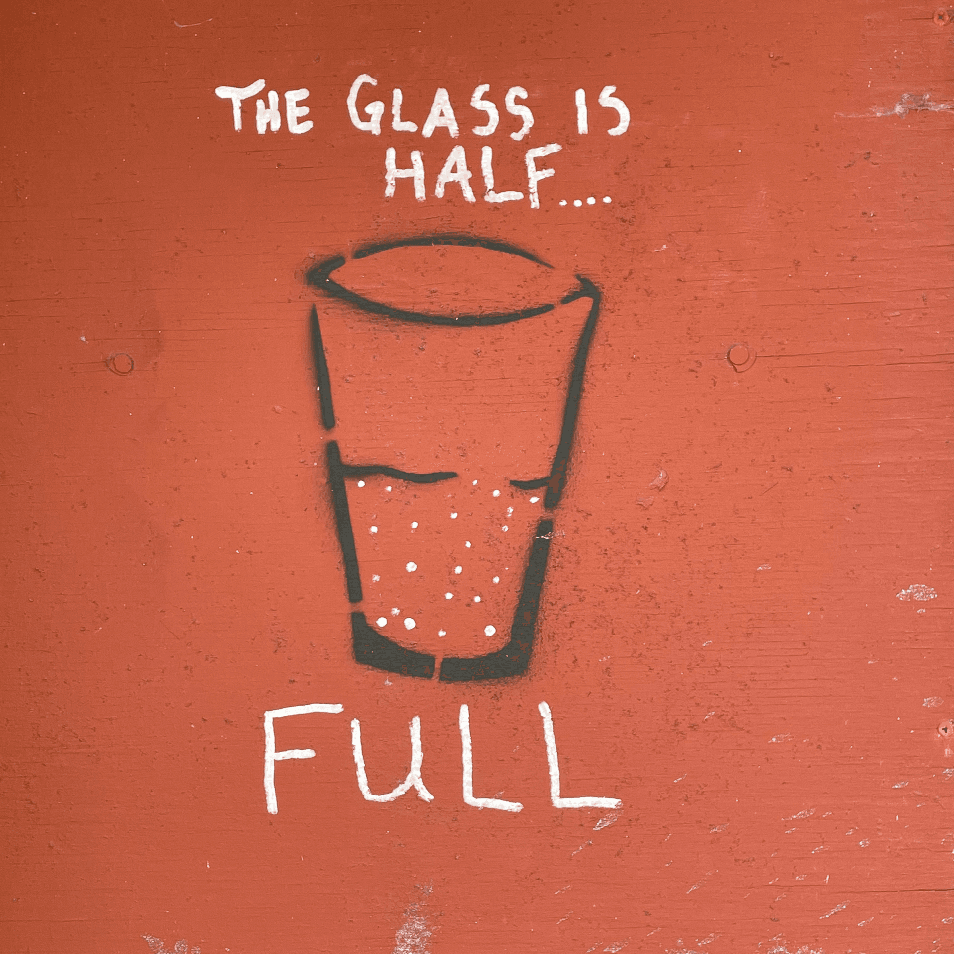 The Glass is Half Full